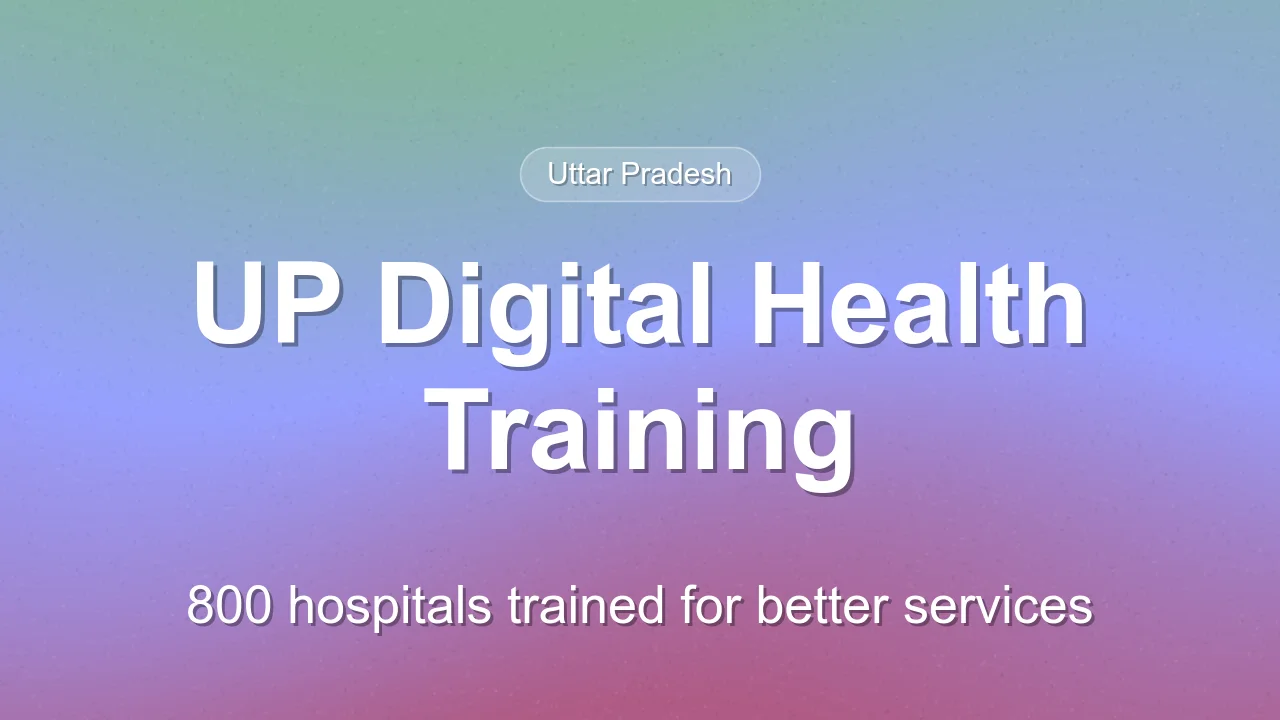 Uttar Pradesh trains 800 hospitals for Ayushman Bharat digital services
