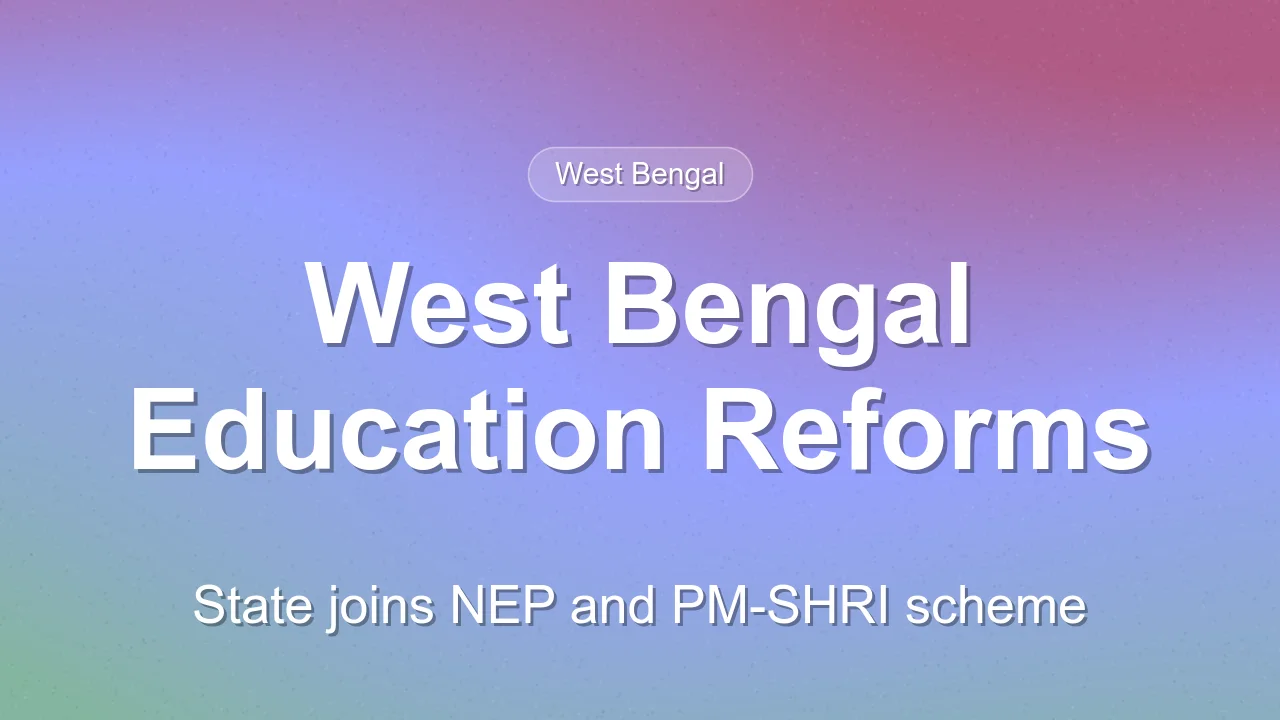 West Bengal Adopts National Education Policy and PM-SHRI Scheme