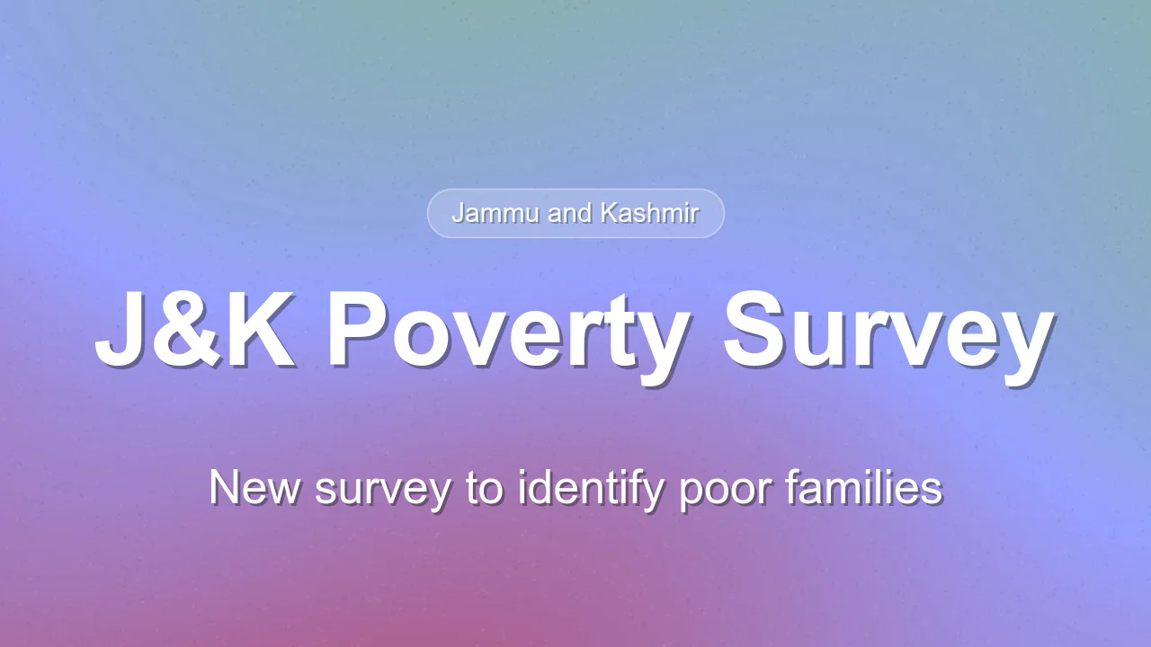 Jammu and Kashmir Plans First Household Survey for Poor Families