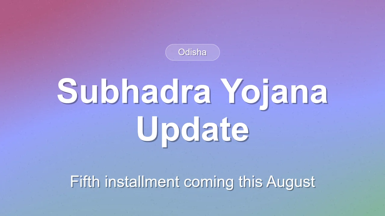 Odisha Prepares for Fifth Subhadra Yojana Installment