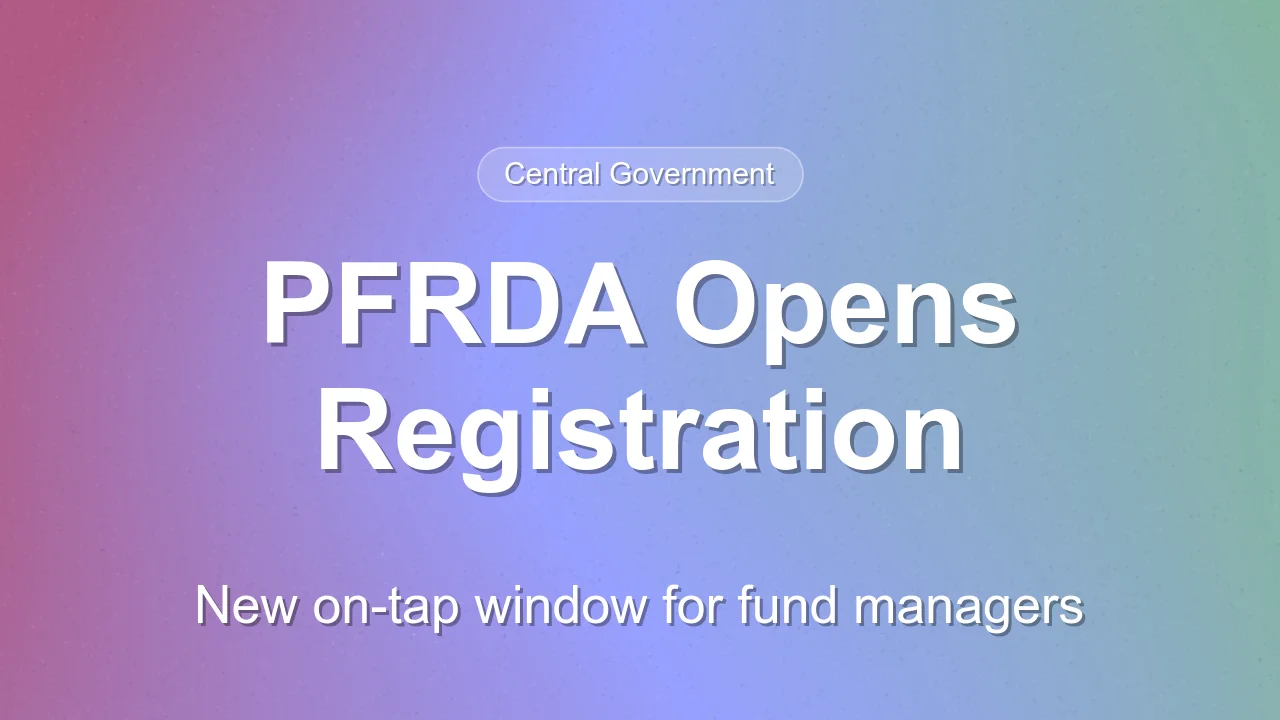 PFRDA Opens On-Tap Registration for Pension Fund Managers