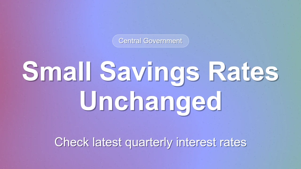 Small Savings Scheme Interest Rates for July-September 2026