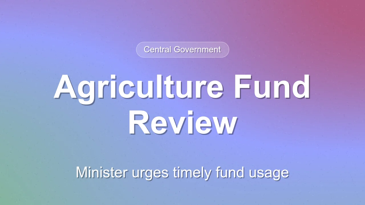 Union Minister Shivraj Singh Chouhan Reviews Agriculture Welfare Fund Utilization
