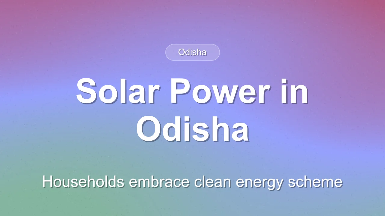 Solar Energy Adoption Grows in Southern Odisha