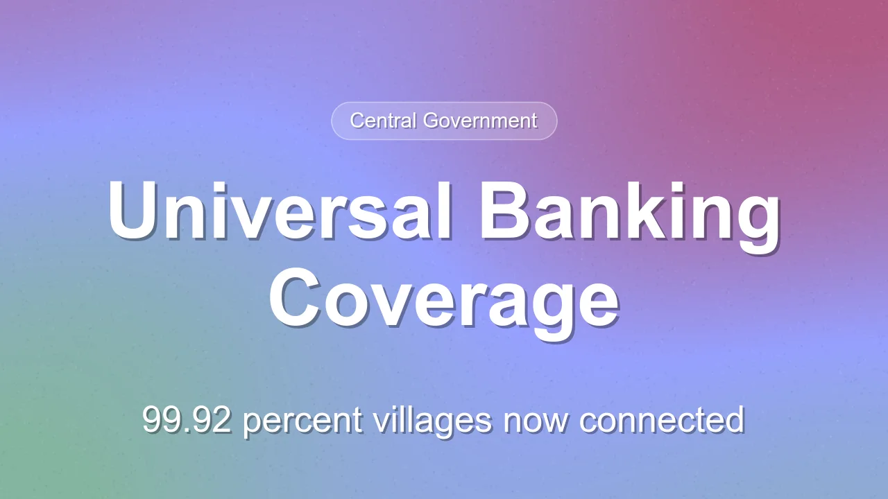 India Achieves Near-Universal Banking Access