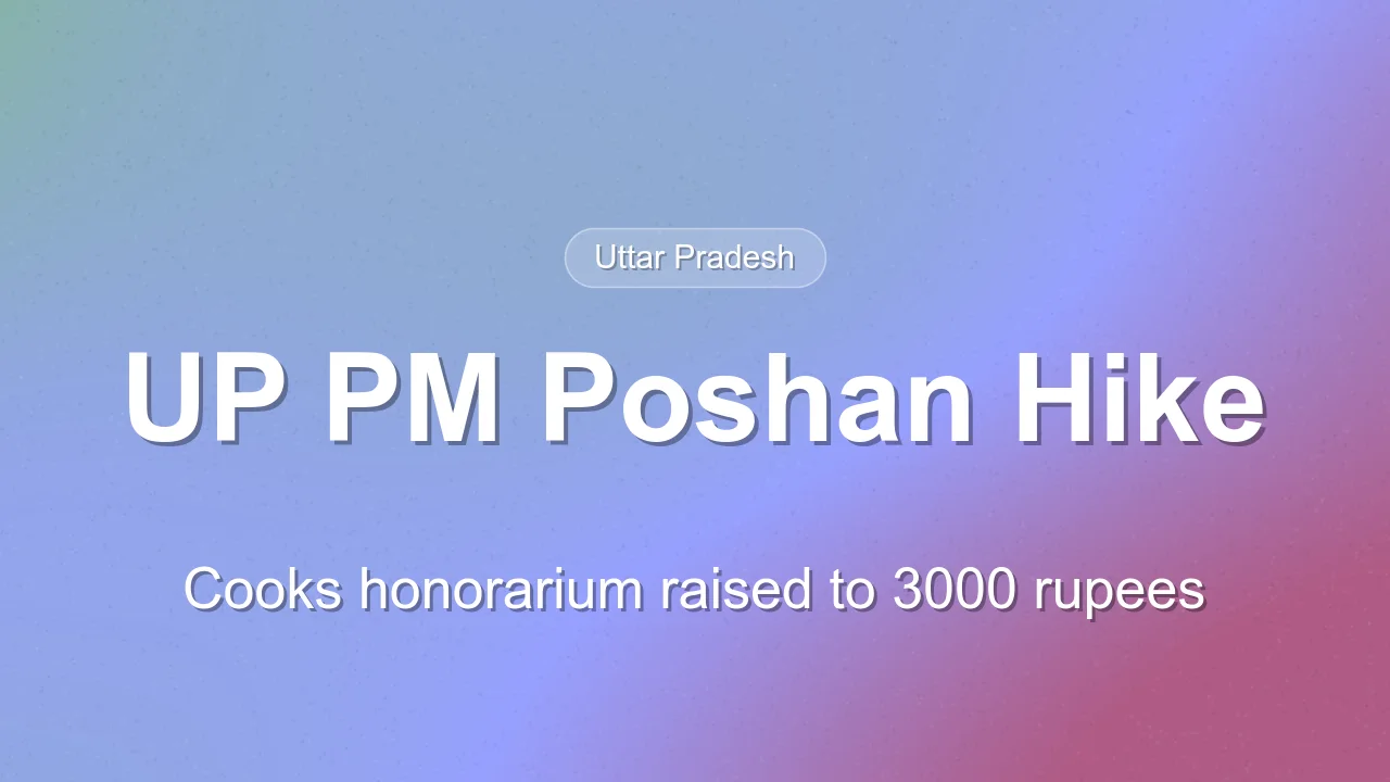 Uttar Pradesh Increases Honorarium for PM Poshan Cooks