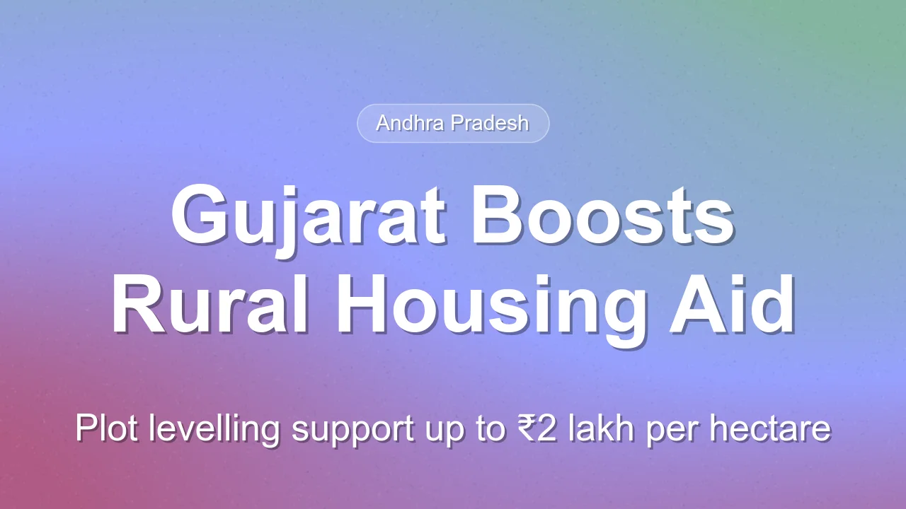 Gujarat Increases Rural Housing Aid, Plot Levelling Support Up to ₹2 Lakh Per Hectare