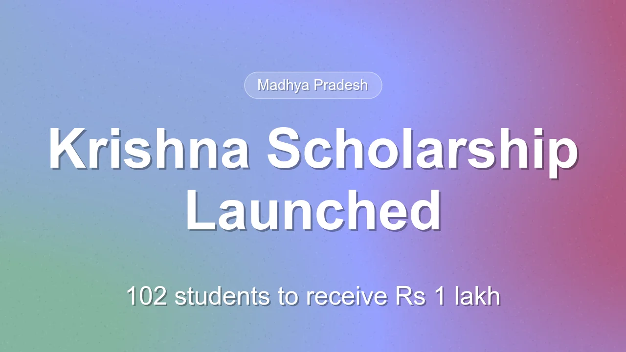 Madhya Pradesh Launches Bhagwan Shri Krishna Medhavi Chhatravritti Yojana