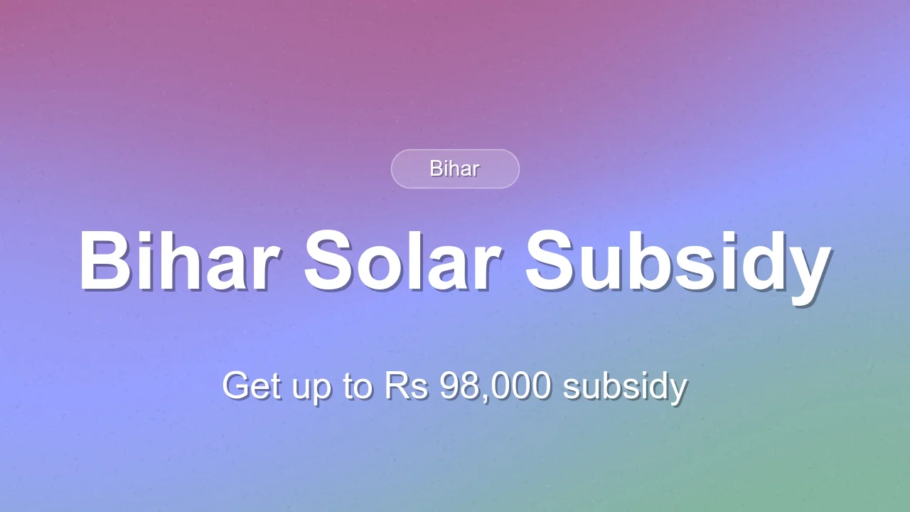 PM Surya Ghar Yojana: Bihar Solar Subsidy Details
