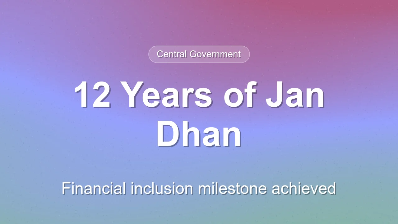 Pradhan Mantri Jan Dhan Yojana Completes 12 Years