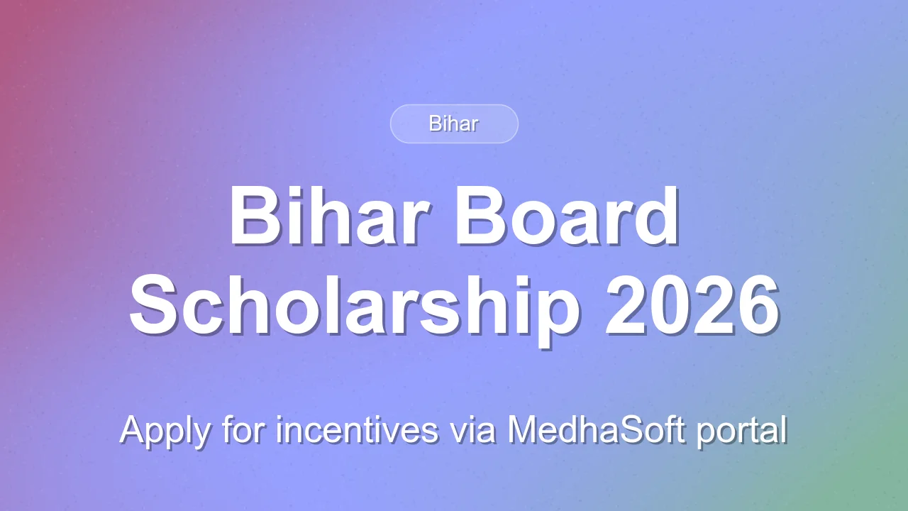 Bihar Board Scholarship 2026: Application Process for 10th and 12th Pass Students
