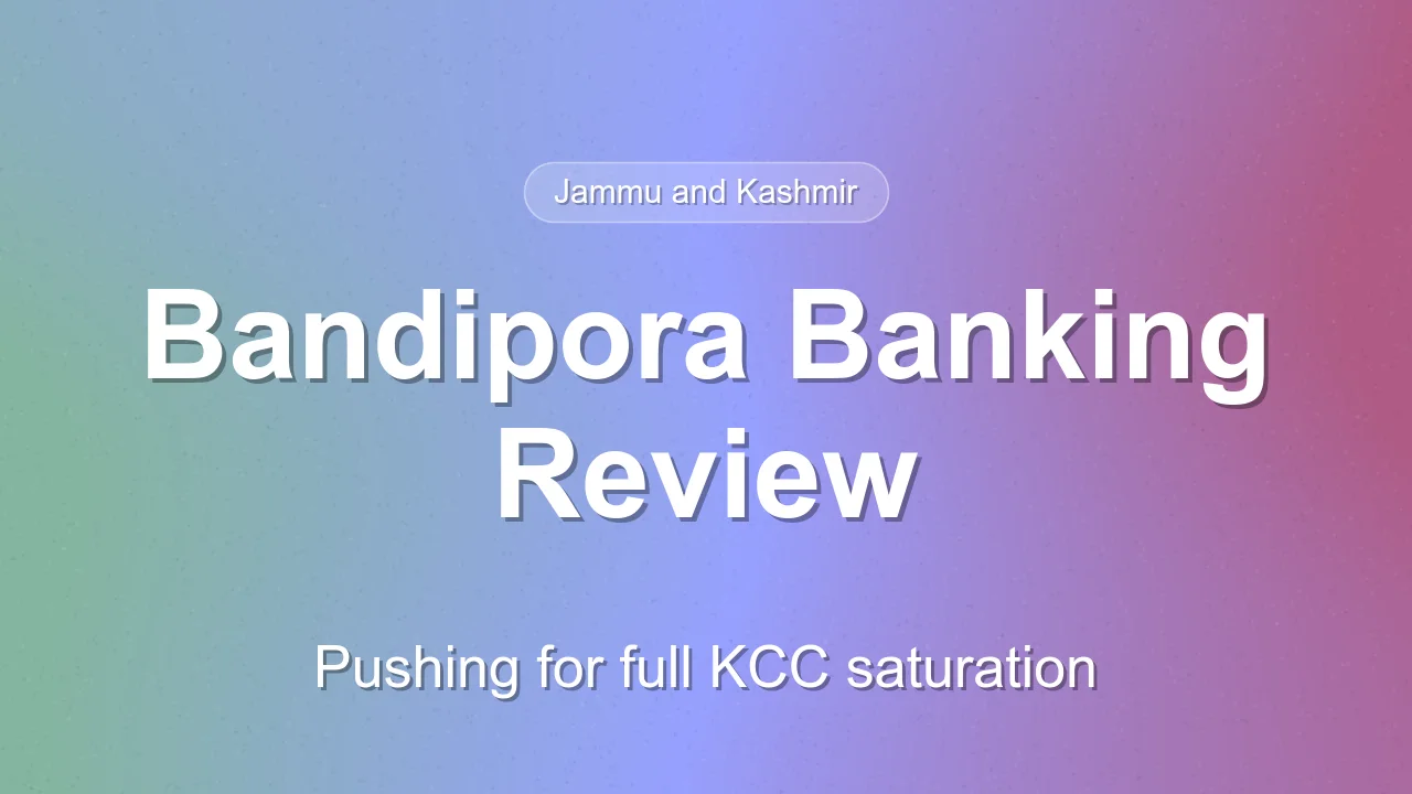 Bandipora Targets Full KCC Coverage and Priority Lending