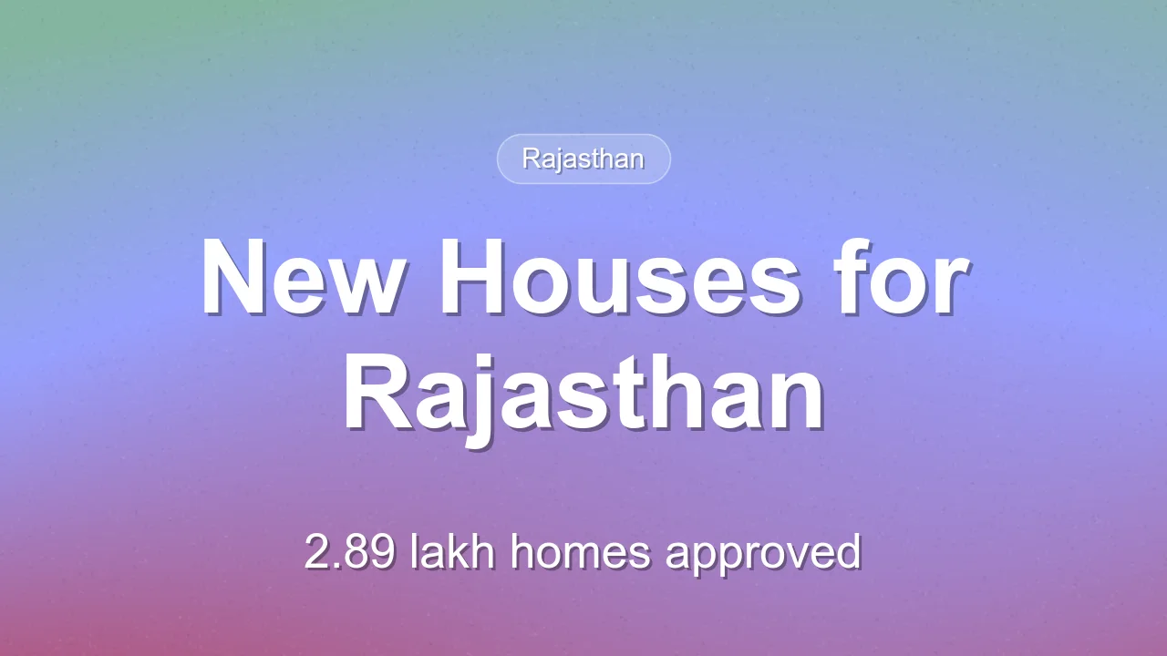 Rajasthan receives 2.89 lakh pucca houses under PMAY-G