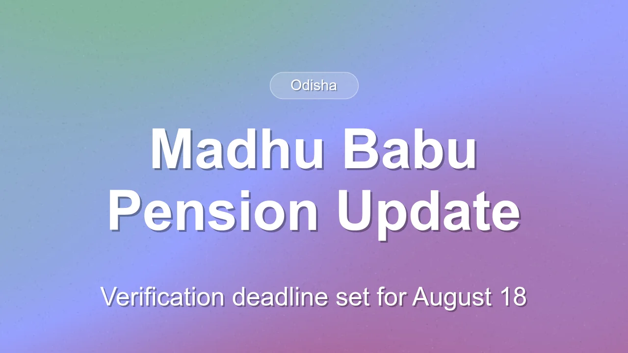 Odisha Sets August 18 Deadline for Madhu Babu Pension Verification
