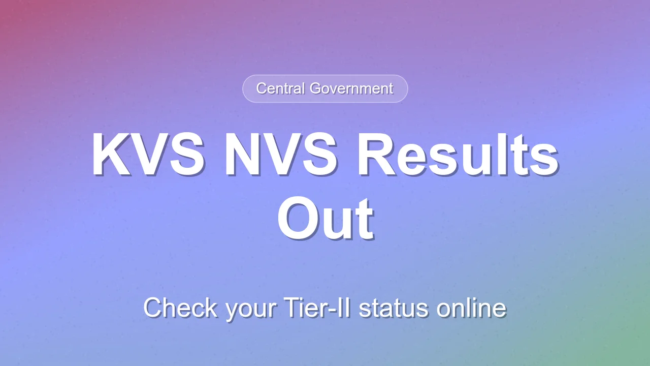 KVS and NVS Tier-II Results 2026 Declared by CBSE