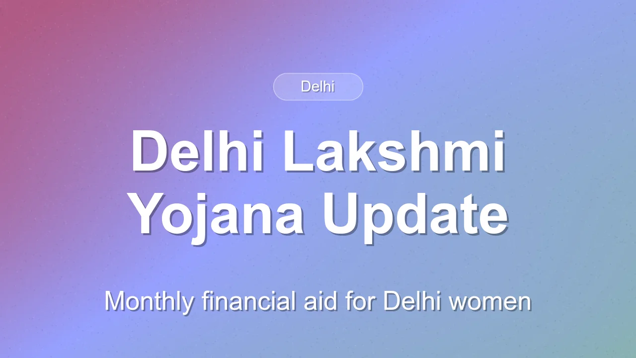 Delhi Lakshmi Yojana Beneficiary Concerns and Updates