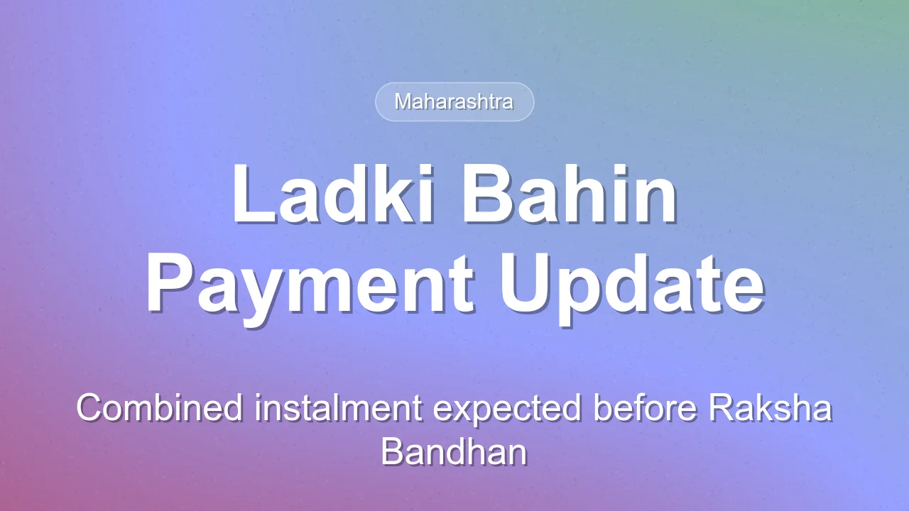 Maharashtra Ladki Bahin Yojana Payment Update