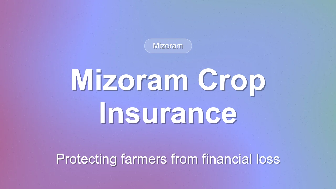 Mizoram Launches Crop Insurance Scheme for Farmers