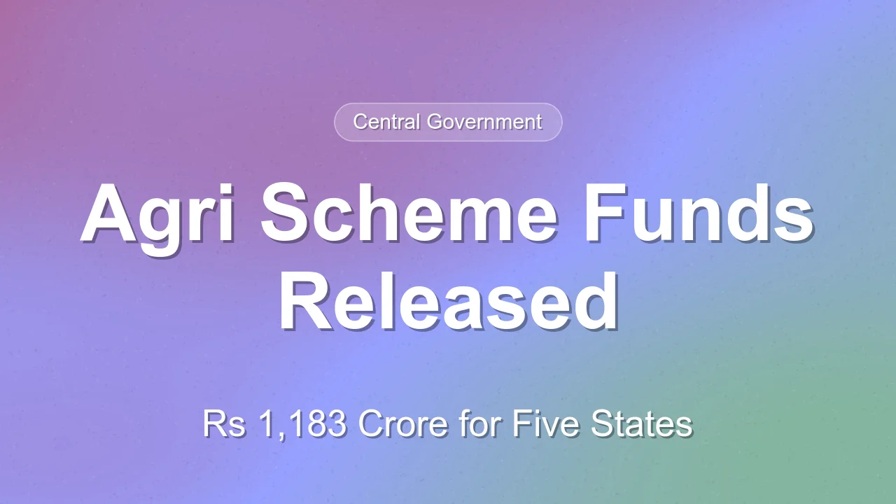 Centre Releases Rs 1,183 Crore for Agricultural Schemes