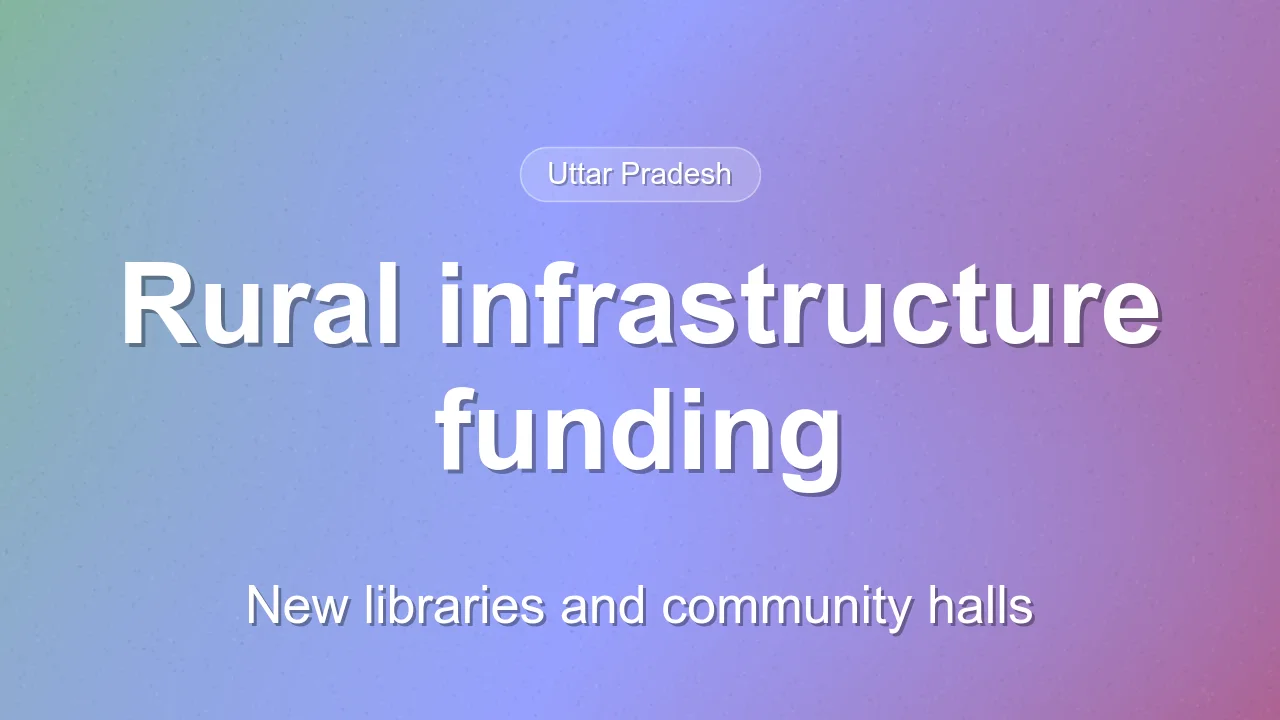 Uttar Pradesh allocates ₹454 crore for village digital libraries and ₹100 crore for Panchayat Utsav Bhawans