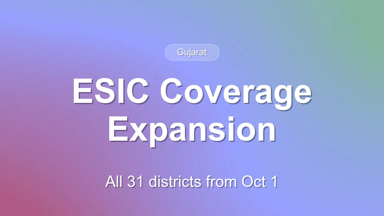 Gujarat to extend ESIC coverage to all 31 districts from October 1