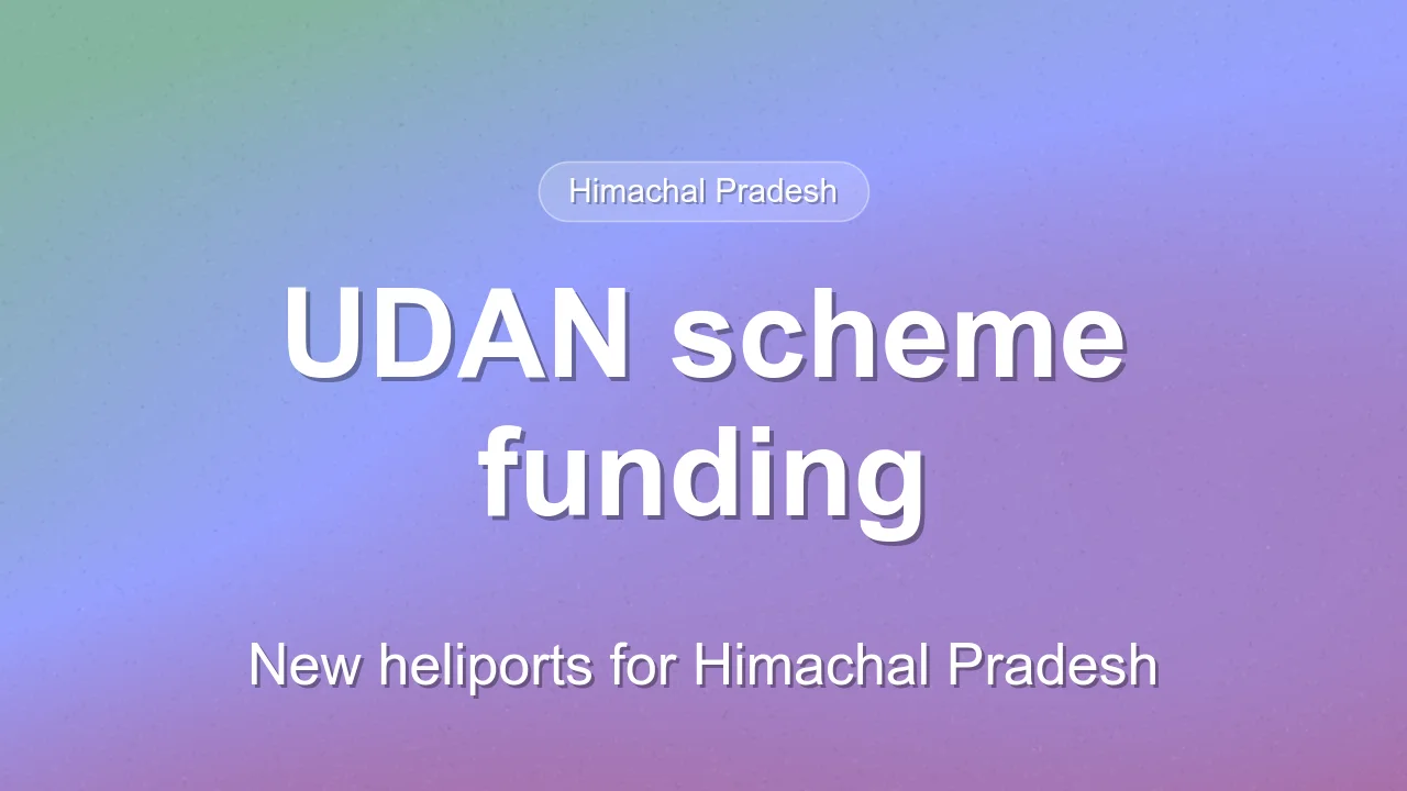 Centre to fund Himachal Pradesh heliports under UDAN scheme
