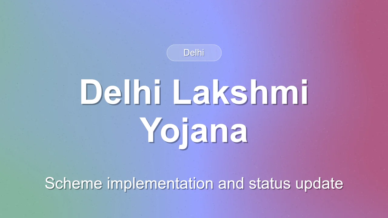 Delhi Lakshmi Yojana status and implementation details