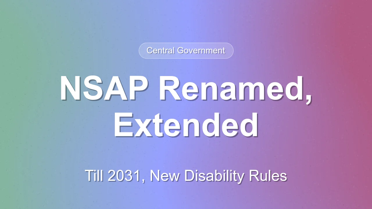 Centre approves NSAP continuation till 2031, renames it Pradhan Mantri Samajik Sahayata Yojana
