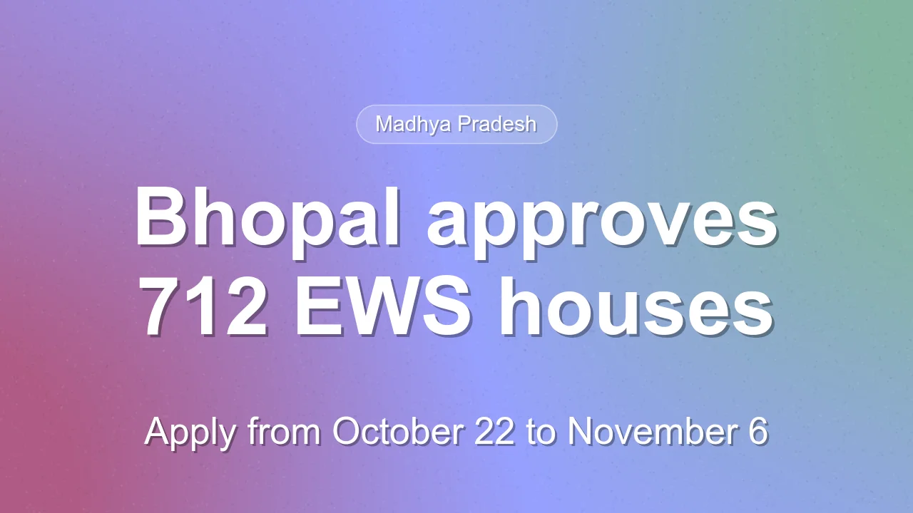 Bhopal Municipal Corporation approves 712 PMAY EWS houses, applications from October 22 to November 6