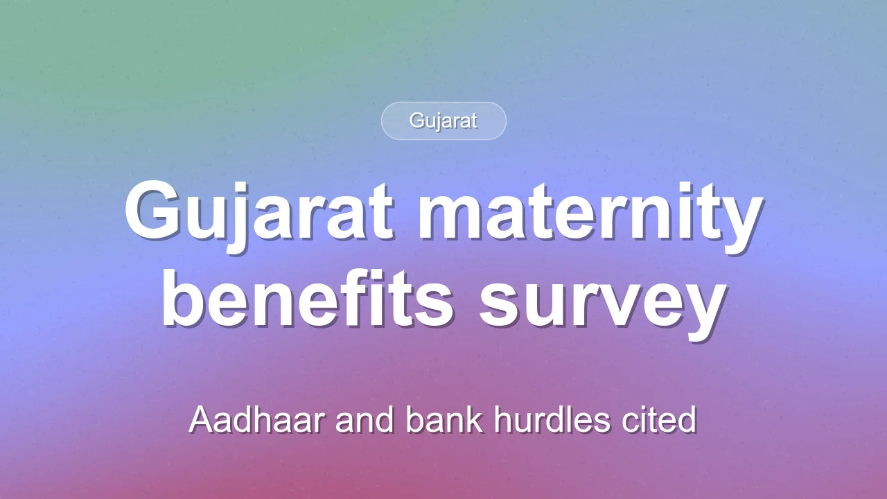 Gujarat survey: document and portal problems block PMMVY and JSY maternity benefits