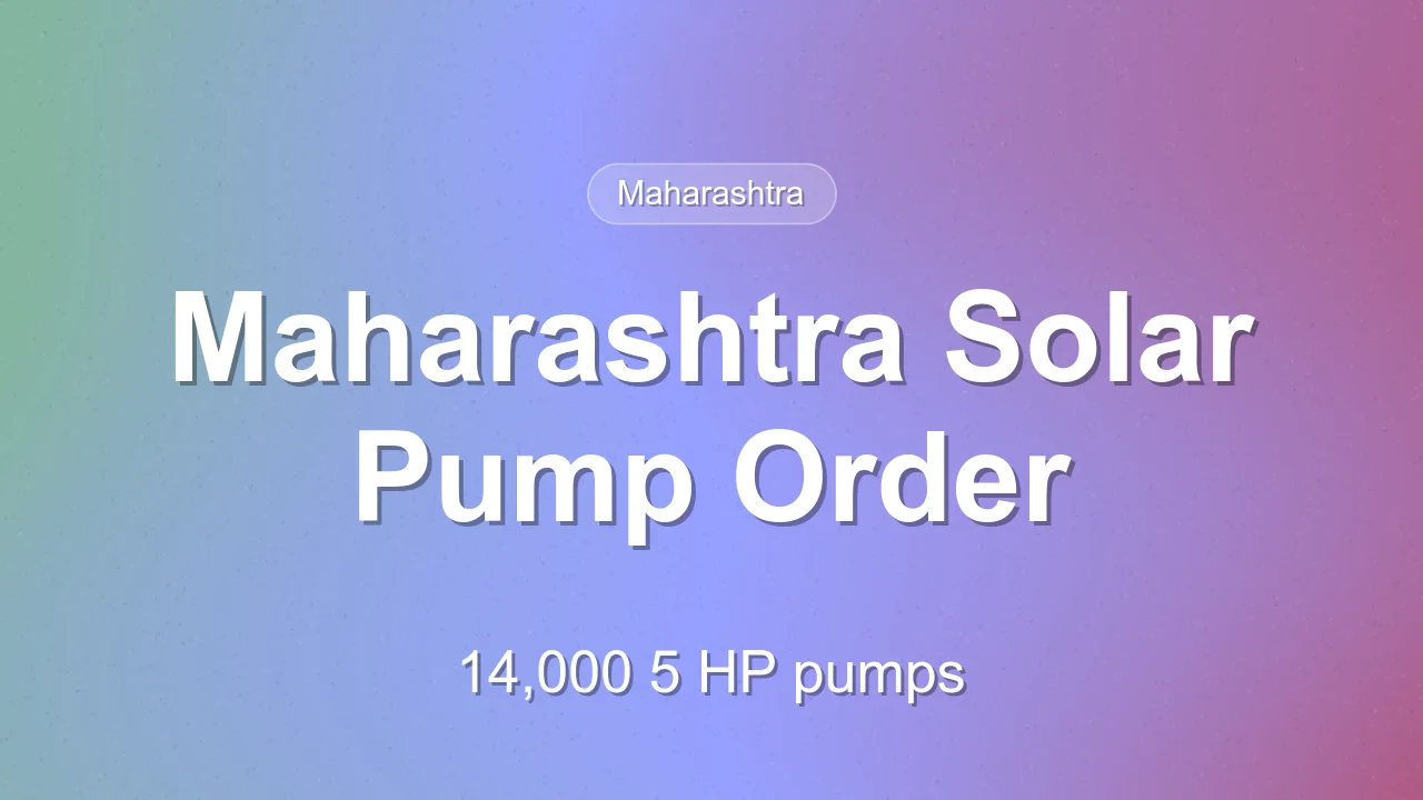 GK Energy gets ₹330.29 crore order for 14,000 Maharashtra solar pumps