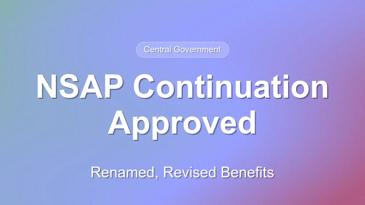Cabinet approves NSAP continuation for 2026-27 to 2030-31 with Rs 53,428 crore outlay