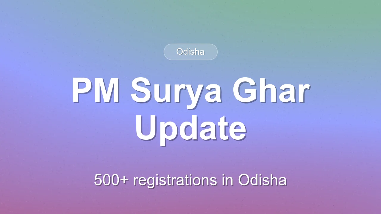 Over 500 consumers register for PM Surya Ghar in Odisha camps