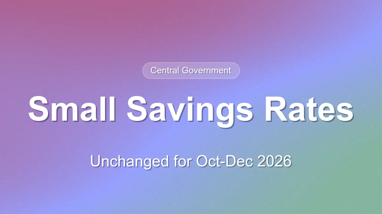 Small savings scheme rates unchanged for October-December 2026